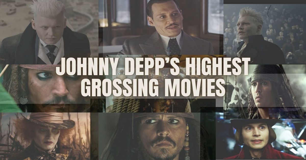 Johnny Depp's Highest Grossing Movies